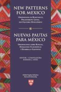 New Patterns for Mexico/Nuevas Pautas para México : Observations on Remittances, Philanthropic Giving, and Equitable Development/Observaciones sobre Remesas, Donaciones Filantrópicas y Desarrollo Equitativo (Studies in Global Equity)