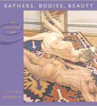 Bathers, Bodies, Beauty : The Visceral Eye (The Charles Eliot Norton Lectures)