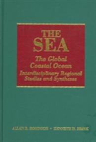 The Sea, Volume 14B: the Global Coastal Ocean : Interdisciplinary Regional Studies and Syntheses (The Sea)