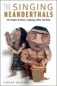『歌うネアンデルタール：音楽と言語から見るヒトの進化』（原書）<br>The Singing Neanderthals : The Origins of Music, Language, and Body