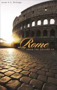 ローマを地面から見る<br>Rome from the Ground Up (From the Ground Up)