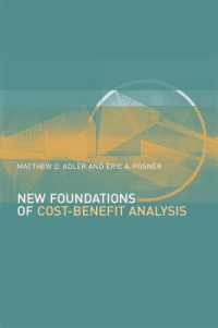Ｅ．Ａ．ポズナー（共）著／費用便益分析の新たな根拠<br>New Foundations of Cost-Benefit Analysis
