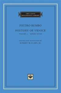 ピエトロ・ベンボのヴェネツィア史　３：第９－１２の書（羅英対訳）<br>History of Venice (The I Tatti Renaissance Library)
