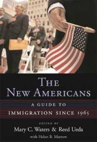 アメリカ新移民ガイド：1965年以降<br>The New Americans : A Guide to Immigration since 1965 (Harvard University Press Reference Library)