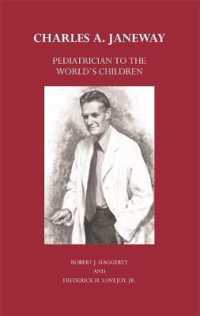 チャールズ・Ａ・ジェインウェイ伝：世界の子どものための小児科医<br>Charles A. Janeway : Pediatrician to the World's Children