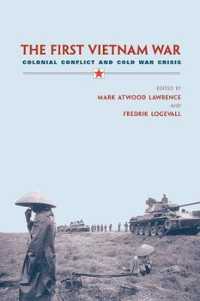 第一次ヴェトナム戦争<br>The First Vietnam War : Colonial Conflict and Cold War Crisis