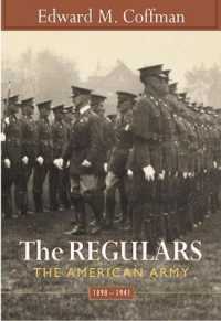 The Regulars : The American Army, 1898-1941