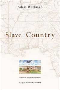 Slave Country : American Expansion and the Origins of the Deep South