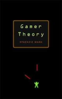 Ｍ．ワーク著／ゲーマー理論<br>Gamer Theory