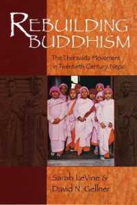 仏教の再建：２０世紀ネパールにおけるテラヴァーダ運動<br>Rebuilding Buddhism : The Theravada Movement in Twentieth-Century Nepal