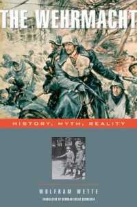 ナチス・ドイツの軍隊：歴史、神話、現実（英訳）<br>The Wehrmacht : History, Myth, Reality