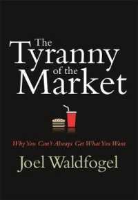 市場の暴政<br>The Tyranny of the Market : Why You Can't Always Get What You Want