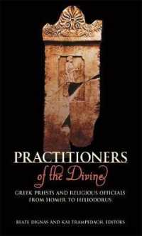 Practitioners of the Divine : Greek Priests and Religious Officials from Homer to Heliodorus (Hellenic Studies Series)
