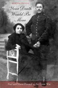 Your Death Would Be Mine : Paul and Marie Pireaud in the Great War