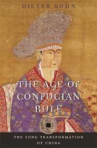 儒学の時代：宋代中国の発展<br>The Age of Confucian Rule : The Song Transformation of China (History of Imperial China)