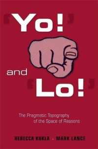 言語のプラグマティズム<br>'Yo!' and 'Lo!': The Pragmatic Topography of the Space of Reasons