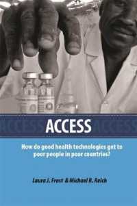 Access : How Do Good Health Technologies Get to Poor People in Poor Countries? (Harvard Series on Population and International Health)