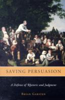 説得不在の時代に抗して：レトリックと判断力を擁護する<br>Saving Persuasion : A Defense of Rhetoric and Judgment