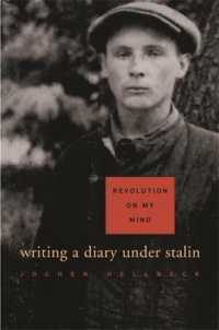 Revolution on My Mind : Writing a Diary under Stalin