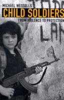 児童兵士の実像<br>Child Soldiers : From Violence to Protection