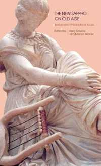 新発見されたサッフォー<br>The New Sappho on Old Age : Textual and Philosophical Issues (Hellenic Studies Series)