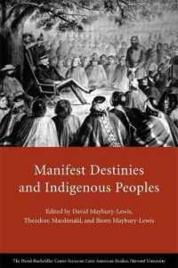 Manifest Destinies and Indigenous Peoples (Series on Latin American Studies)