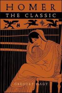 ホメロスの古典化<br>Homer the Classic (Hellenic Studies Series)