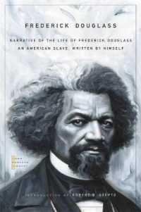 Narrative of the Life of Frederick Douglass : An American Slave, Written by Himself (The John Harvard Library)
