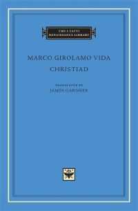 Christiad (The I Tatti Renaissance Library)