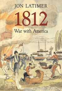 イギリスから見た1812年対米戦争<br>1812 : War with America
