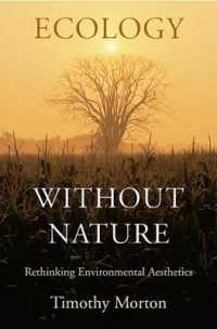 自然なきエコロジー：環境主義美学再考<br>Ecology without Nature : Rethinking Environmental Aesthetics