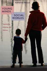 Ｋ．ネルソン著／社会的世界における児童の心<br>Young Minds in Social Worlds : Experience, Meaning, and Memory