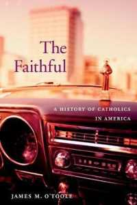 アメリカ・カトリック史<br>The Faithful : A History of Catholics in America