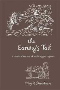 The Earwig's Tail : A Modern Bestiary of Multi-legged Legends