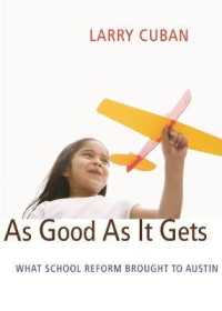 As Good as It Gets : What School Reform Brought to Austin