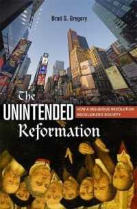 The Unintended Reformation : How a Religious Revolution Secularized Society