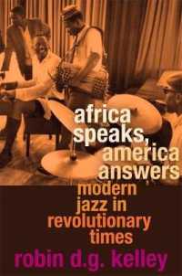 Africa Speaks, America Answers : Modern Jazz in Revolutionary Times (The Nathan I. Huggins Lectures)