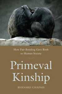 原始の親族と人間社会の誕生<br>Primeval Kinship : How Pair-Bonding Gave Birth to Human Society