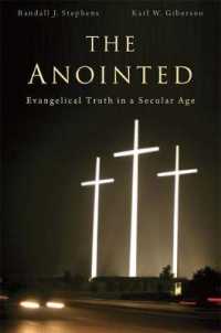 The Anointed : Evangelical Truth in a Secular Age