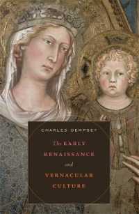 The Early Renaissance and Vernacular Culture (The Bernard Berenson Lectures on the Italian Renaissance Delivered at Villa I Tatti)