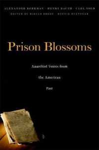 １９世紀末アメリカの刑務所内地下出版アナーキスト誌<br>Prison Blossoms : Anarchist Voices from the American Past (The John Harvard Library)