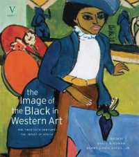 西洋芸術における黒人のイメージ 第５巻：２０世紀 第１部：アフリカの影響<br>The Image of the Black in Western Art, Volume V : The Twentieth Century, Part 1: The Impact of Africa (The Image of the Black in Western Art)