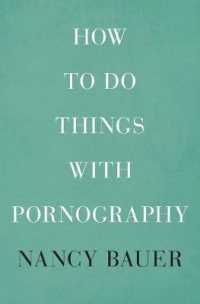 ポルノグラフィーでいかに哲学するか<br>How to Do Things with Pornography