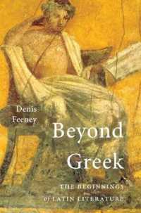 Beyond Greek : The Beginnings of Latin Literature