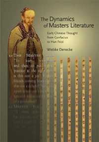The Dynamics of Masters Literature : Early Chinese Thought from Confucius to Han Feizi (Harvard-yenching Institute Monograph Series)