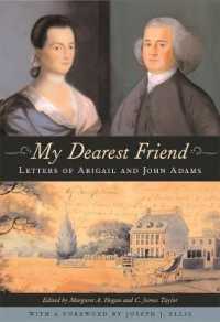 アダムス夫妻の手紙<br>My Dearest Friend : Letters of Abigail and John Adams