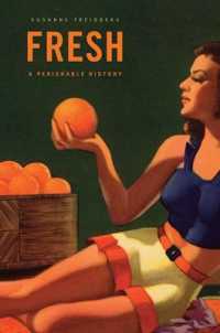 生鮮食品の歴史<br>Fresh : A Perishable History