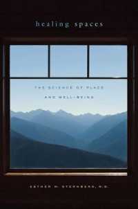Healing Spaces : The Science of Place and Well-Being