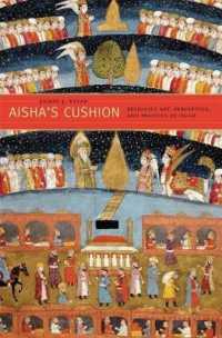 Aisha's Cushion : Religious Art, Perception, and Practice in Islam