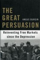 大恐慌後の自由市場観<br>The Great Persuasion : Reinventing Free Markets since the Depression